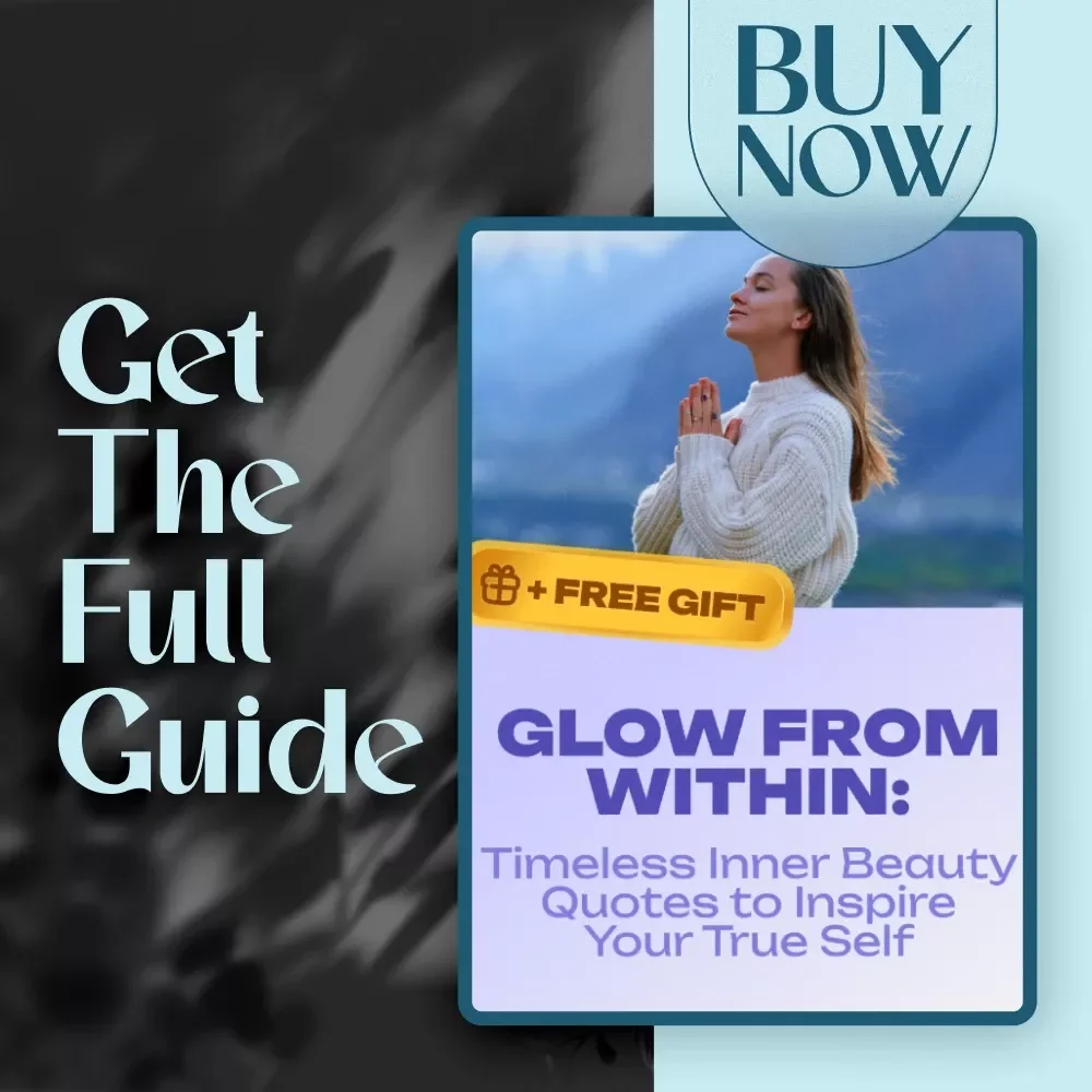 Glow From Within: Timeless Inner Beauty Quotes to Inspire Your True Self – Digital Download Guide for Self-Love, Positive Affirmations, and Daily Reflection