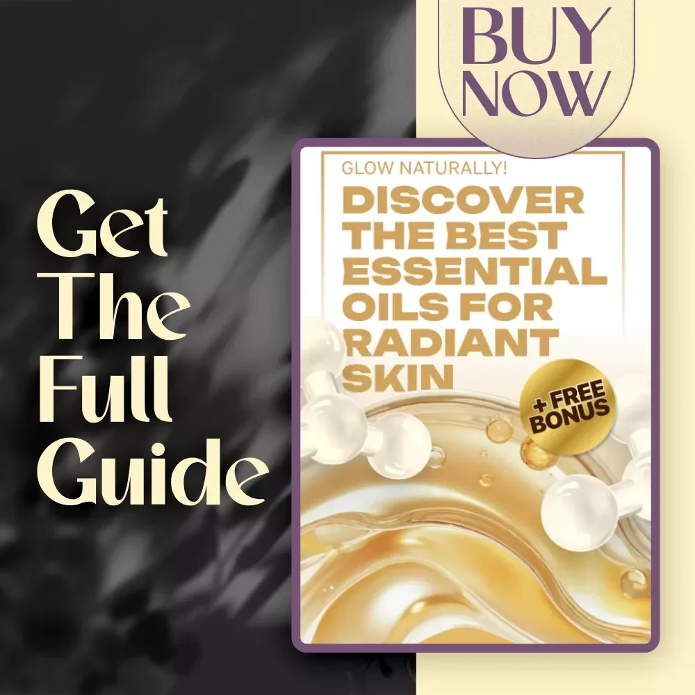 Glow Naturally: Discover the Best Essential Oils for Radiant Skin – Skincare Guide, Best Essential Oil for Skin Tips, Digital Download for Glowing Skin
