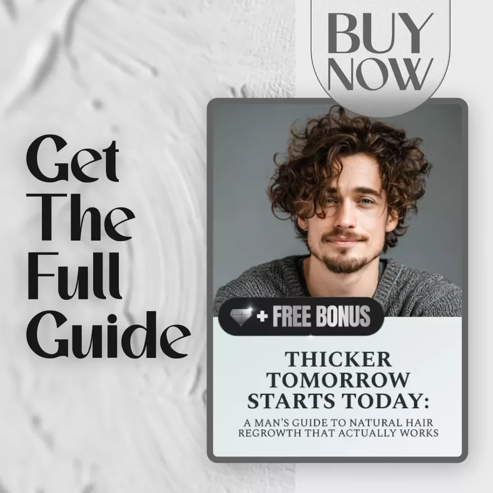 Thicker Tomorrow Starts Today: A Man’s Guide to Natural Hair Regrowth That Actually Works | Digital Hair Regrowth for Men eBook, Natural Hair Loss Guide
