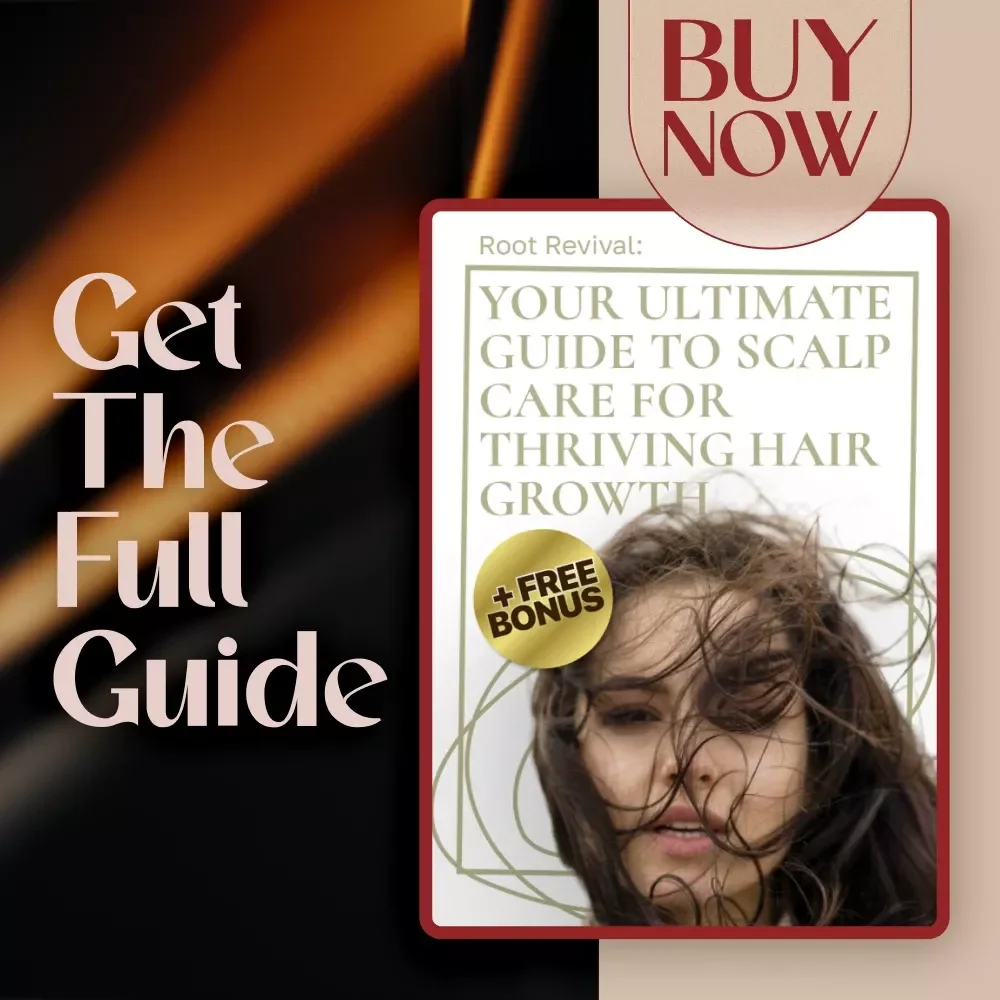 Root Revival: Your Ultimate Guide to Scalp Care for Thriving Hair Growth | Digital Download eBook for Scalp Health & Hair Growth Routine
