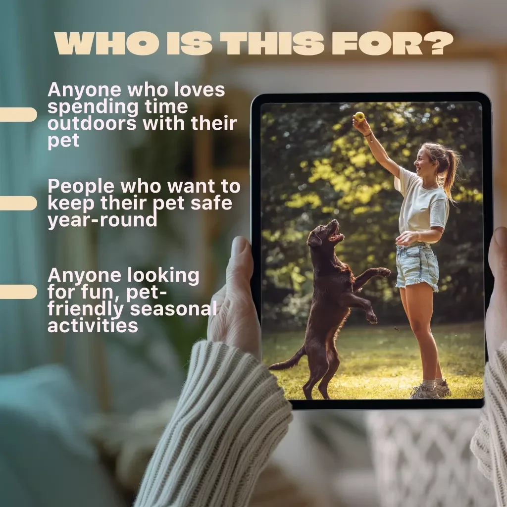Seasonal Checklist: Outdoor Fun with Your Pet – Guide for Safe Spring, Summer, Fall & Winter Adventures | Digital Download eBook & Checklist