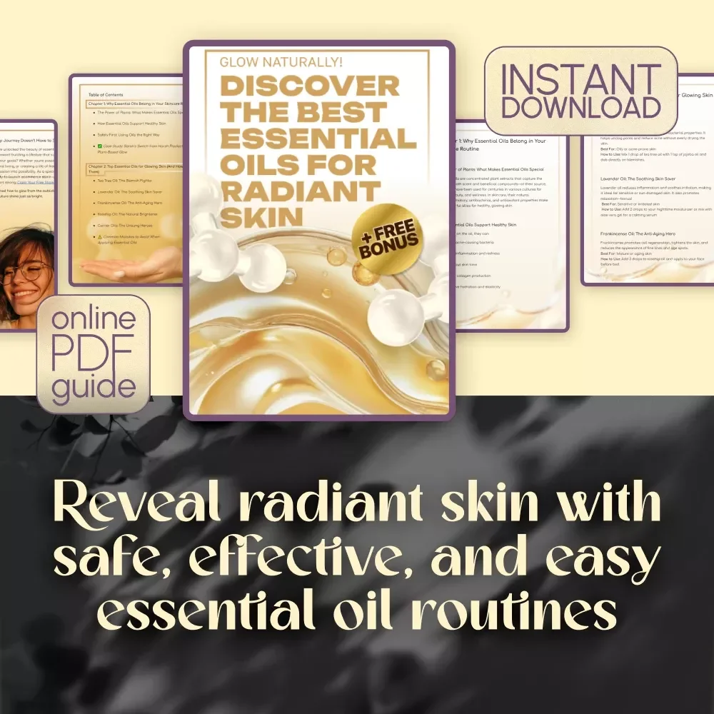 Glow Naturally: Discover the Best Essential Oils for Radiant Skin – Skincare Guide, Best Essential Oil for Skin Tips, Digital Download for Glowing Skin