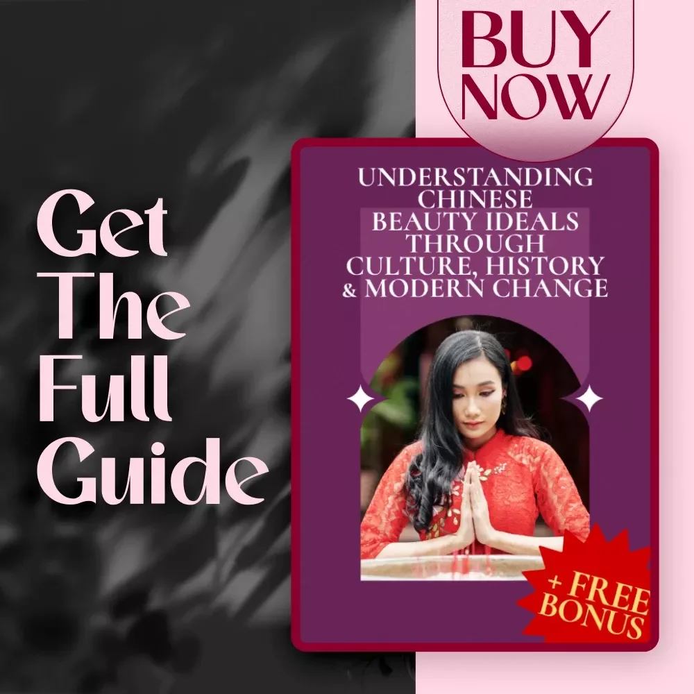 Understanding Chinese Beauty Ideals Through Culture, History & Modern Change | Chinese Beauty Ideals Digital Guide | East Asian Beauty eBook PDF