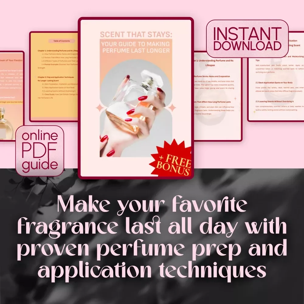 Scent That Stays: Your Guide to Making Perfume Last Longer | Digital Download eBook | Perfume Longevity Tips | How to Make Perfume Last Longer Guide