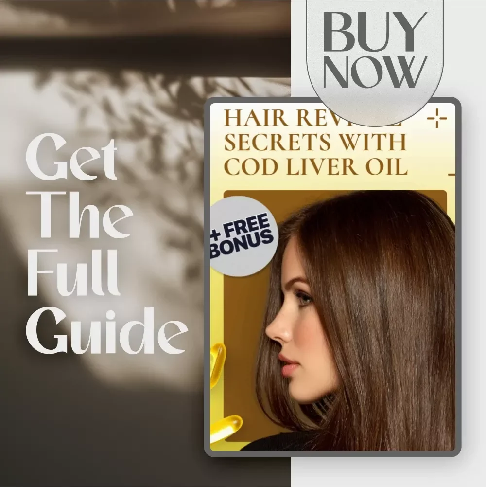 Hair Revival Secrets with Cod Liver Oil: The Ultimate Guide to Hair Regrowth with Cod Liver Oil