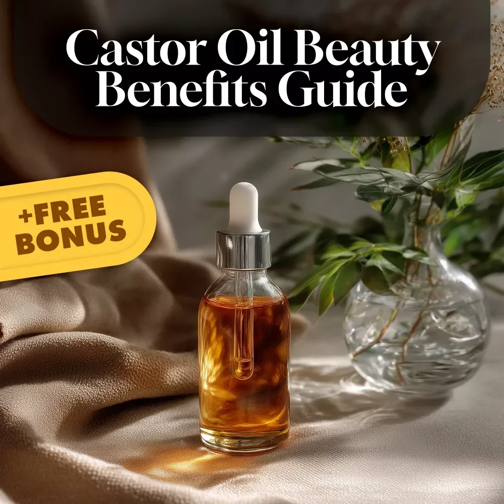 Glow Naturally: The Ultimate Guide to Castor Oil Beauty Benefits | Castor Oil Beauty Benefits Guide | Natural Skincare eBook | Hair & Skin Checklist PDF