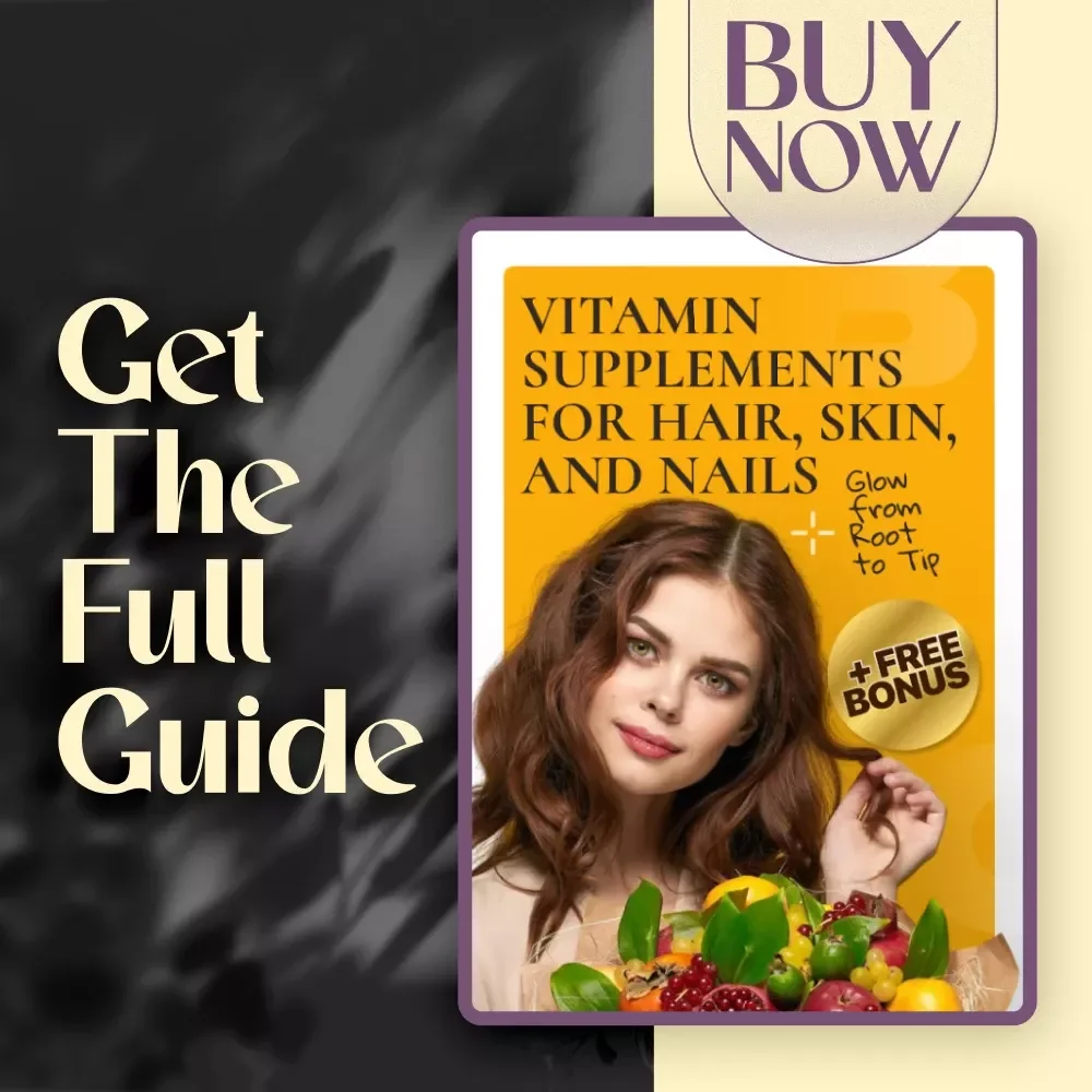 Glow from Root to Tip: Vitamin Supplements for Hair, Skin, and Nails | Best Vitamin Supplements for Hair Skin and Nails Guide PDF Download