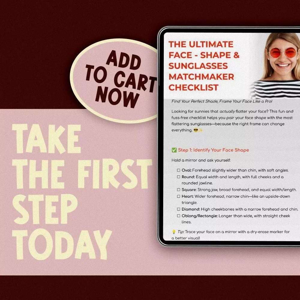 The Ultimate Face-Shape & Sunglasses Matchmaker Checklist | Find the Best Sunglasses Shape for Face Type | Printable Style Guide