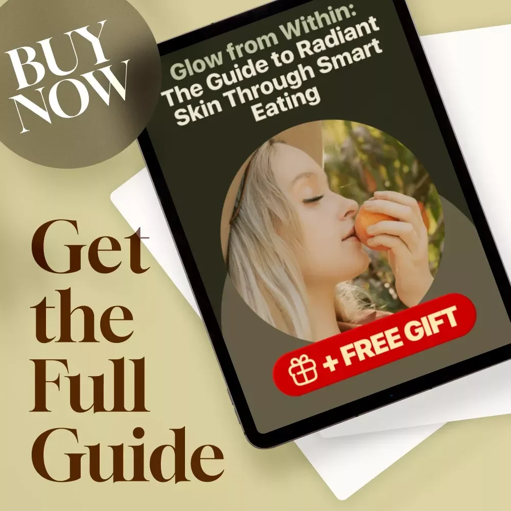 Glow from Within: The Guide to Radiant Skin Through Smart Eating | Healthy Skin Diet eBook | Digital Download Guide for Clear, Glowing Skin