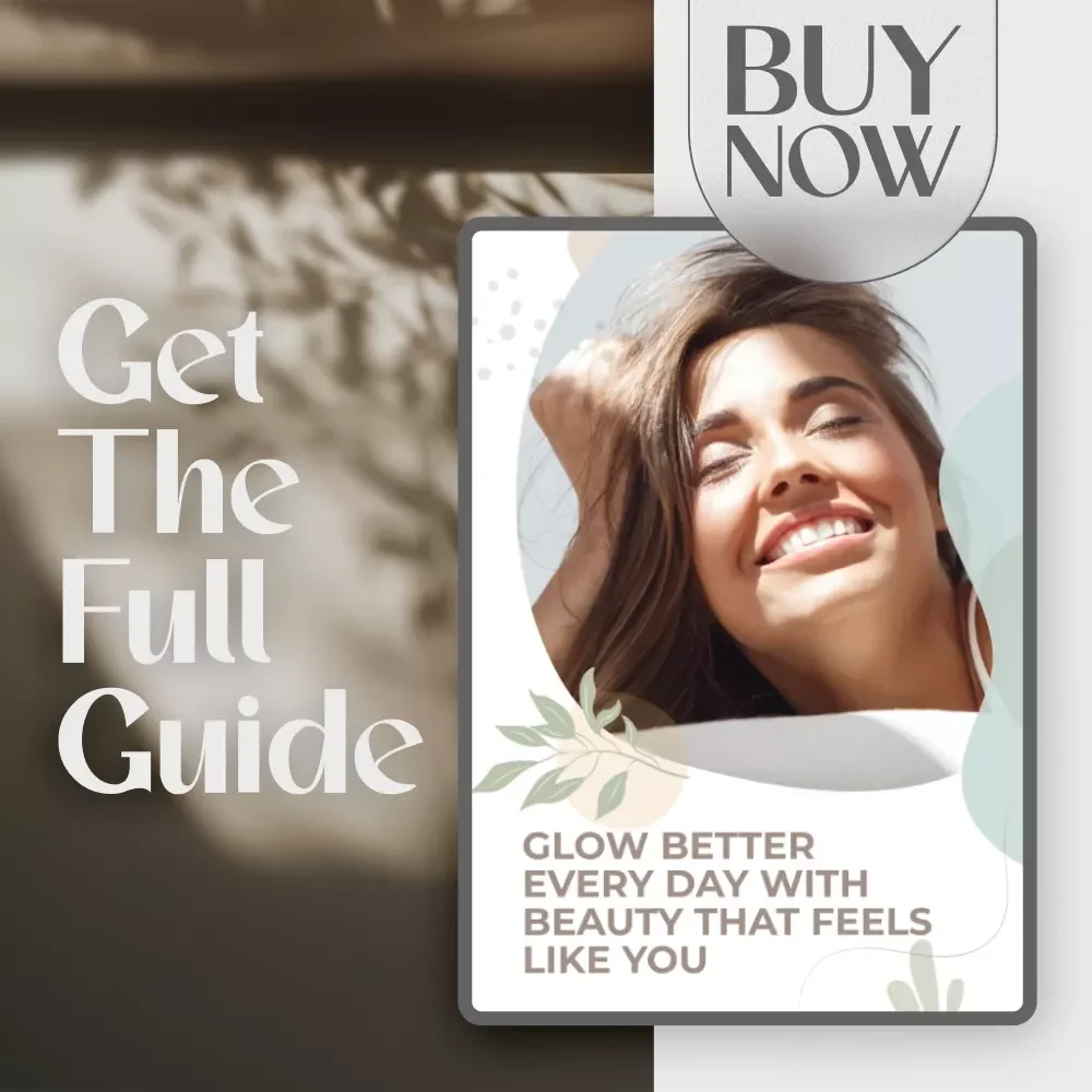 Glow Better Every Day with Beauty that Feels Like You – A Personalized Beauty Guide with Skincare, Makeup, Haircare, and Mindset Tips