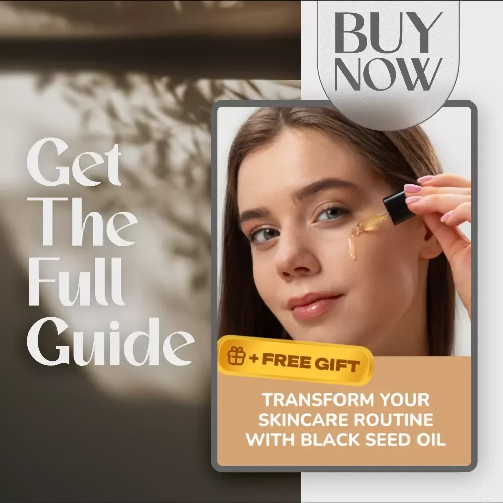 Transform Your Skincare Routine with Black Seed Oil – Natural Skincare Guide | Black Seed Oil for Skin | Digital Download eBook & Checklist