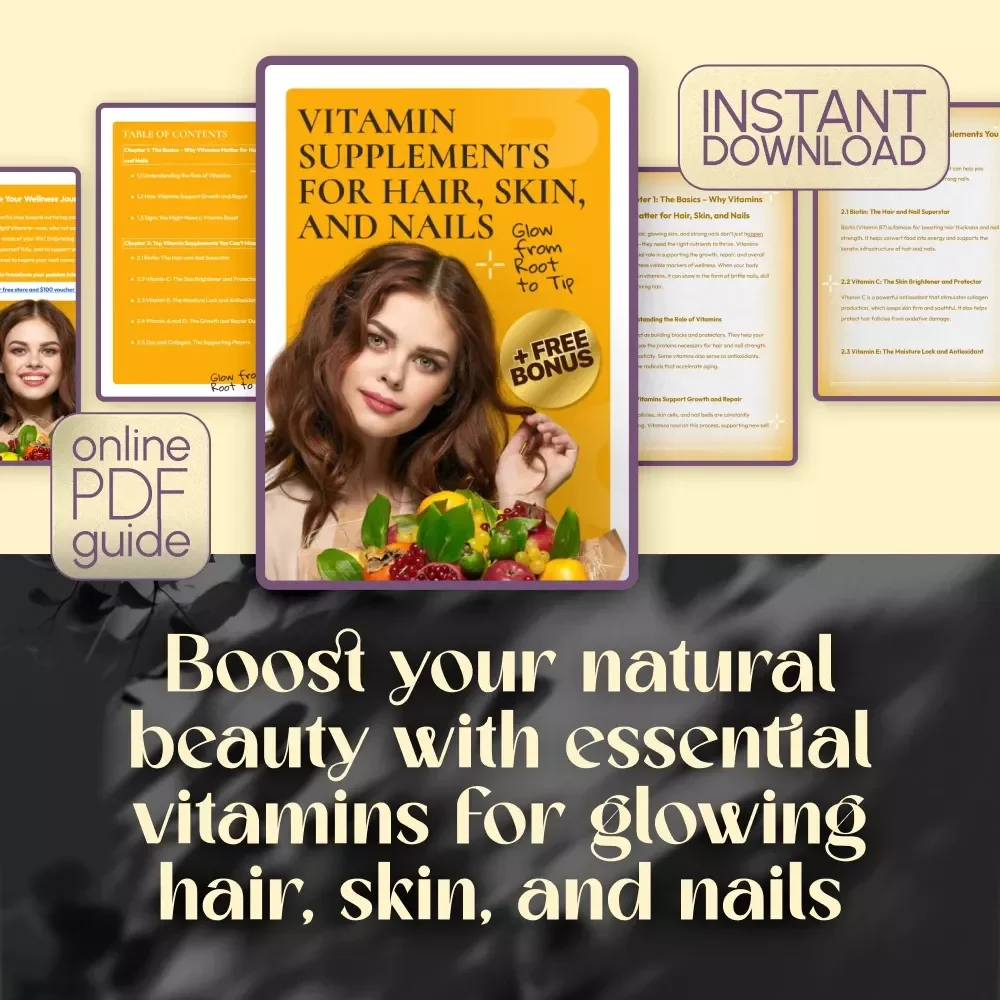 Glow from Root to Tip: Vitamin Supplements for Hair, Skin, and Nails | Best Vitamin Supplements for Hair Skin and Nails Guide PDF Download