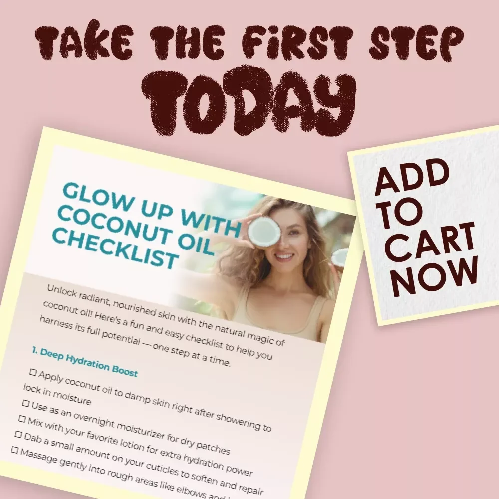 Glow Up with Coconut Oil Checklist - Unlock the Benefits of Coconut Oil for Skin