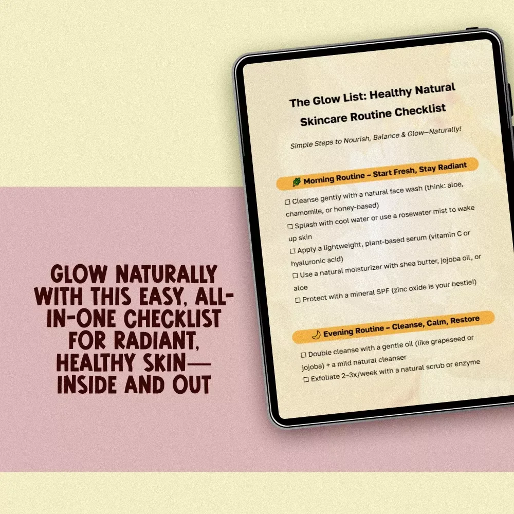 The Glow List: Healthy Natural Skincare Routine Checklist | Digital Download for Glowing Skin | Self-Care Skincare Guide & Printable