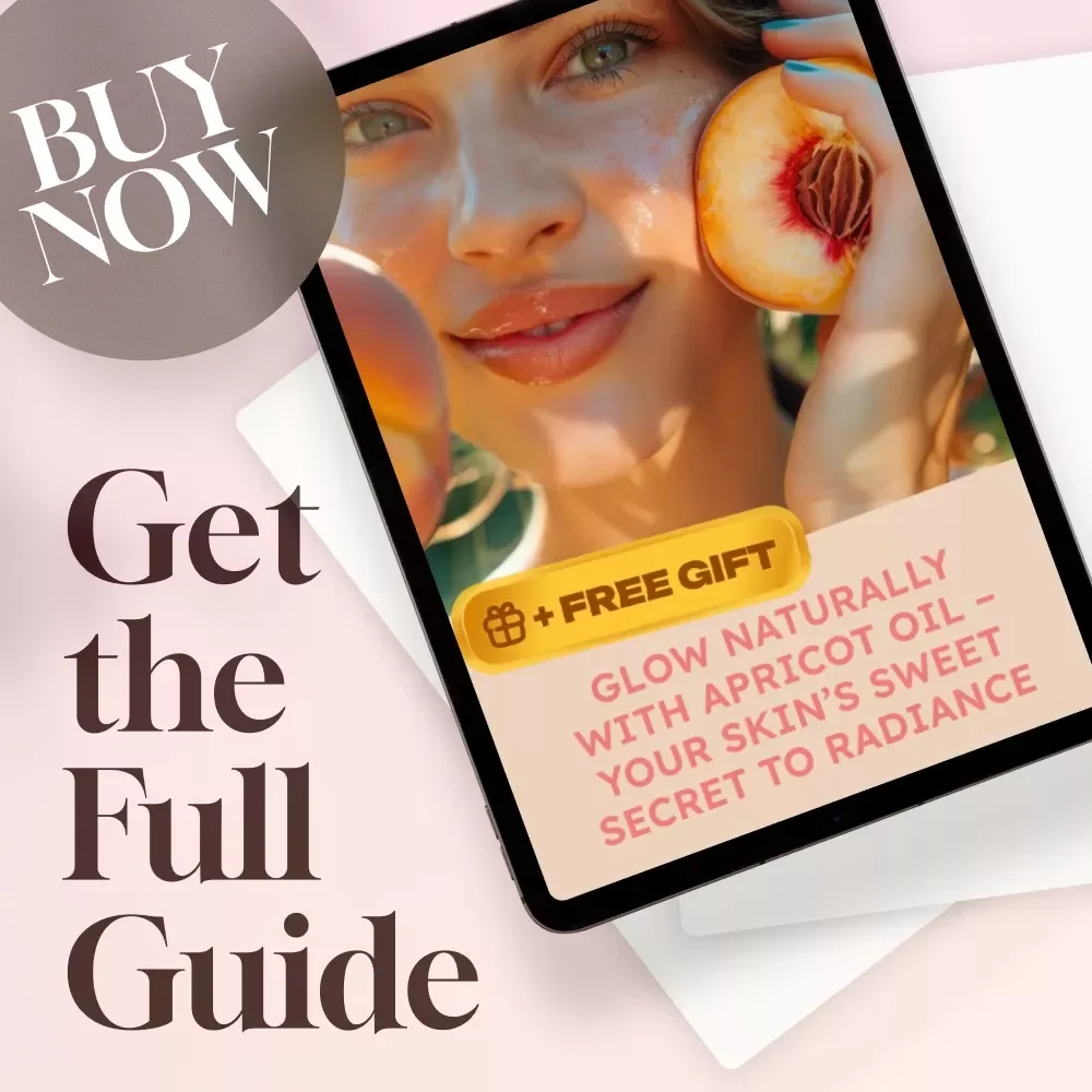 Glow Naturally with Apricot Oil – Your Skin’s Sweet Secret to Radiance | Apricot Oil for Skin Guide | Natural Skincare eBook | Digital Download