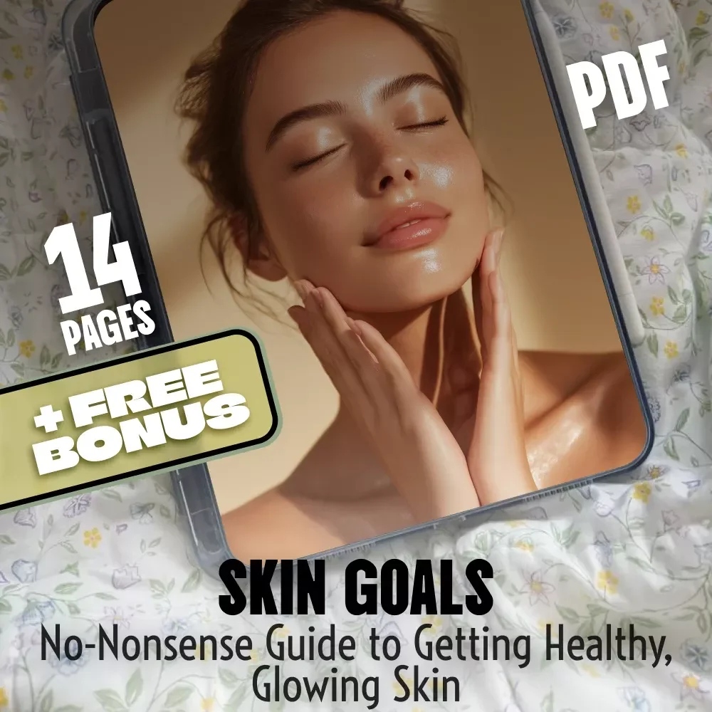 Skin Goals: No-Nonsense Guide to Getting Healthy, Glowing Skin | How to Get Healthy Skin | Digital Skincare Guide for Radiant Skin