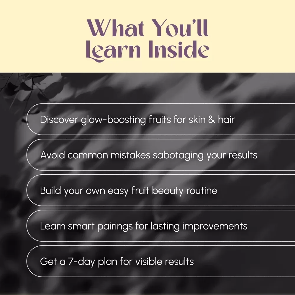 Glow Inside Out: The Skin & Hair Fruit Fix | Guide for Fruits for Healthy Skin and Hair | Glow-Up eBook + Fruit Checklist + Digital Download
