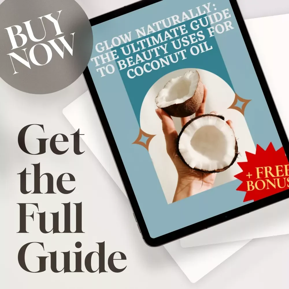 Glow Naturally: The Ultimate Guide to Beauty Uses for Coconut Oil | Skincare & Haircare eBook | Digital Download Guide