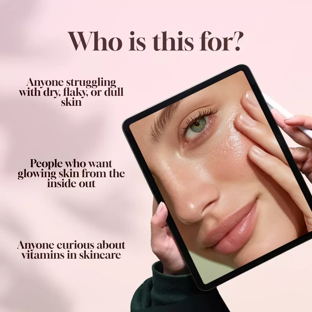Glow & Hydrate: The Vitamin Boost Your Dry Skin Needs | Guide for Glowing Skin | Vitamins for Dry Skin eBook | Skincare Checklist & Routine Plan