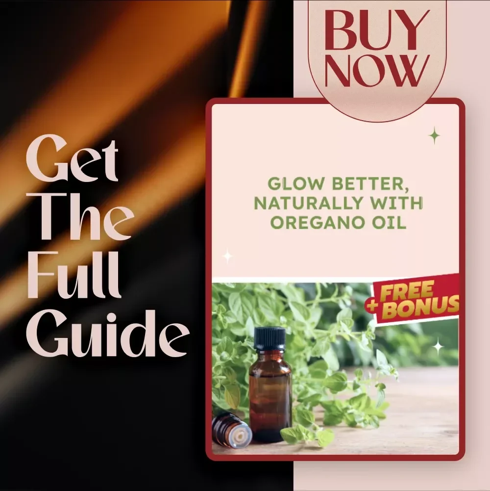 Glow Better, Naturally with Oregano Oil | Skincare Guide | Oregano Oil Benefits for Skin | eBook & Routine Checklist