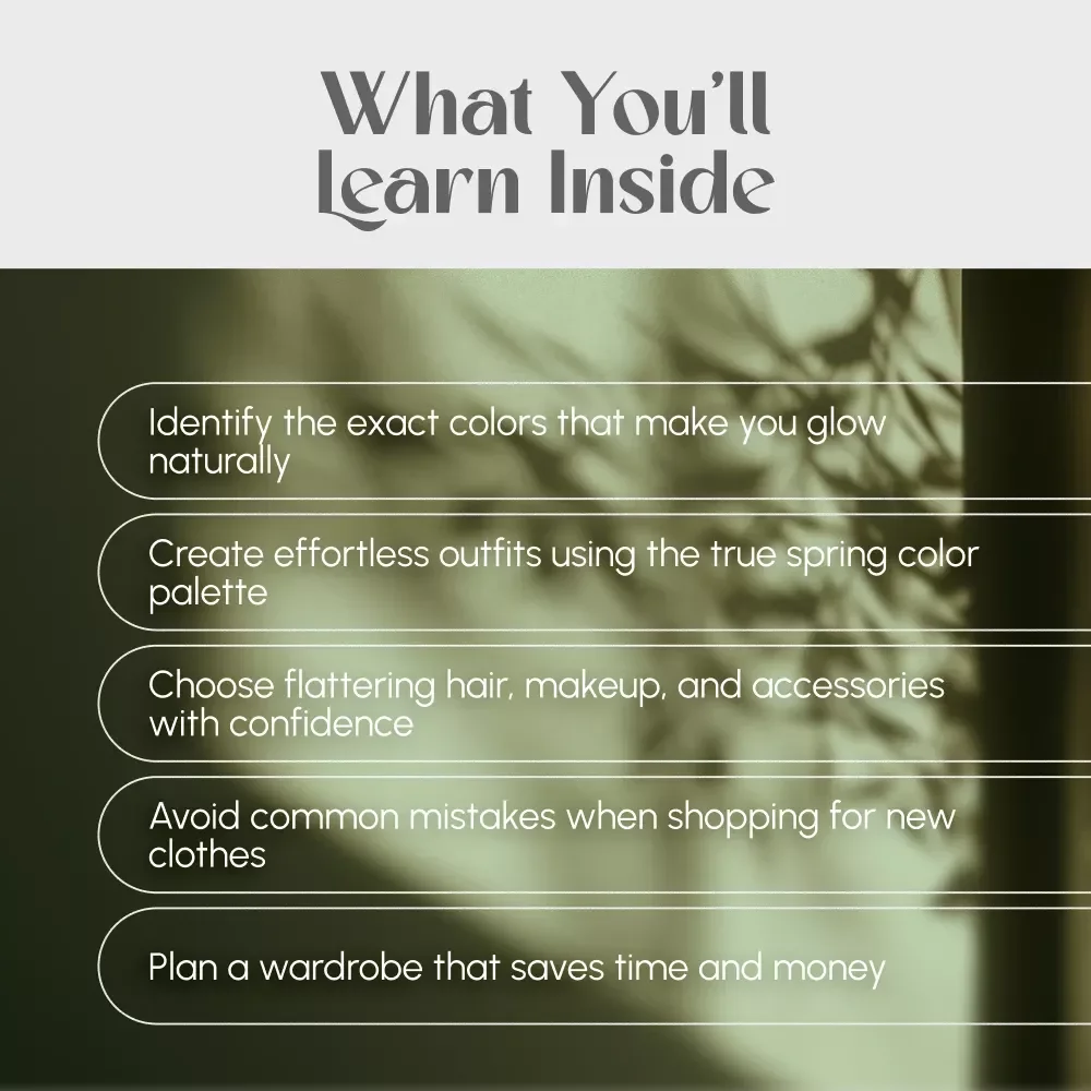 Light Up Naturally with the True Spring Palette | Digital Guide for Finding Your True Spring Color Palette, Wardrobe Tips & Styling Ideas