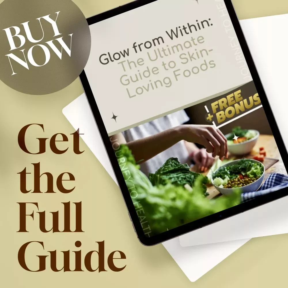 Glow from Within: The Ultimate Guide to Skin-Loving Foods | Healthy Foods for Your Skin | Radiant Skin eBook Guide | Digital Download