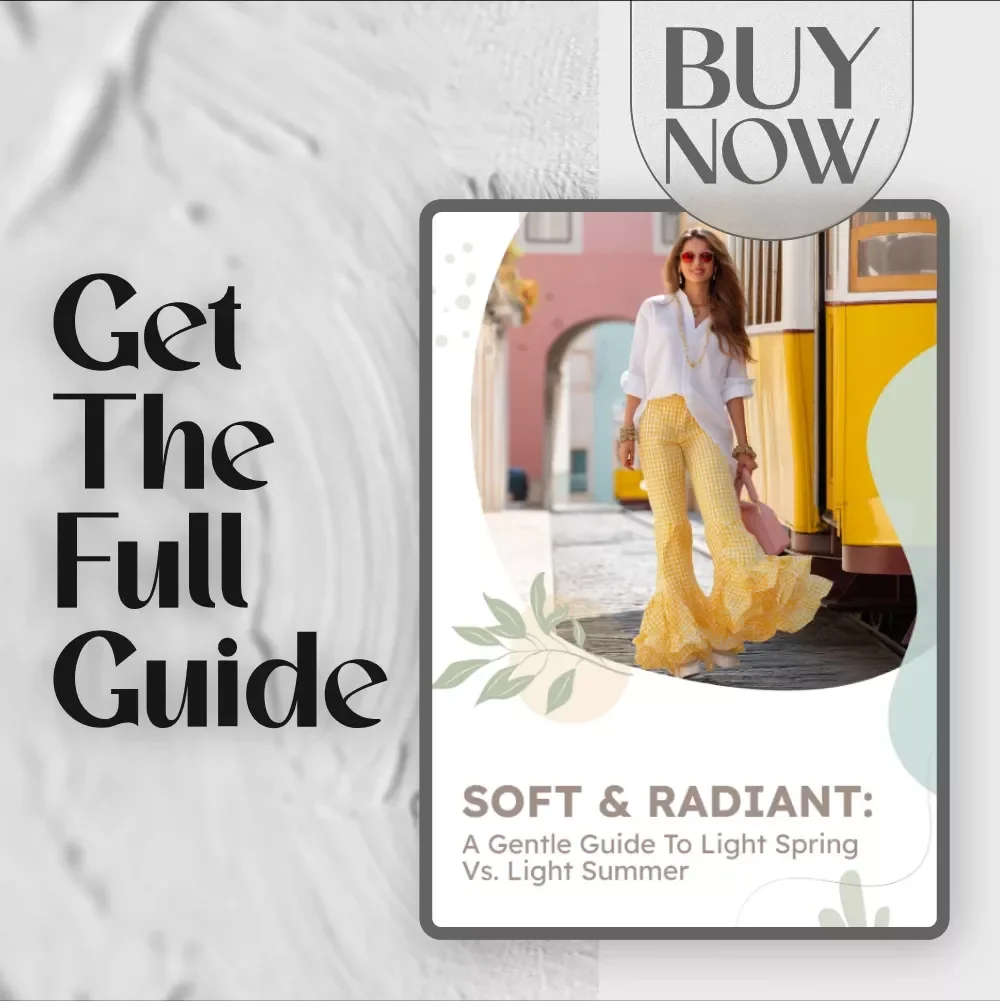 Soft & Radiant: A Gentle Guide to Light Spring vs. Light Summer – Discover Your True Seasonal Palette
