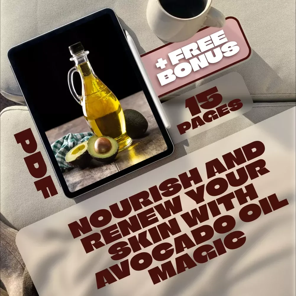 Nourish and Renew Your Skin with Avocado Oil Magic | Guide for Glowing Skin | Avocado Oil for Skin eBook | Natural Skincare Ritual PDF
