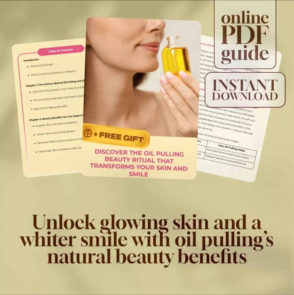 Discover the Oil Pulling Beauty Ritual That Transforms Your Skin and Smile | Guide for Natural Oil Pulling Beauty Benefits & Glow