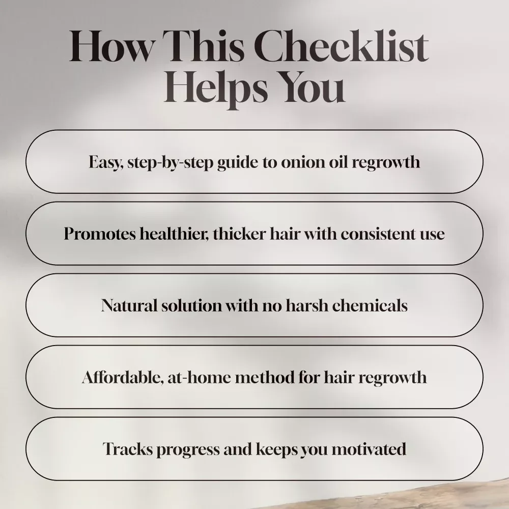 The Ultimate Onion Oil Hair Regrowth Checklist for Stronger, Healthier Hair