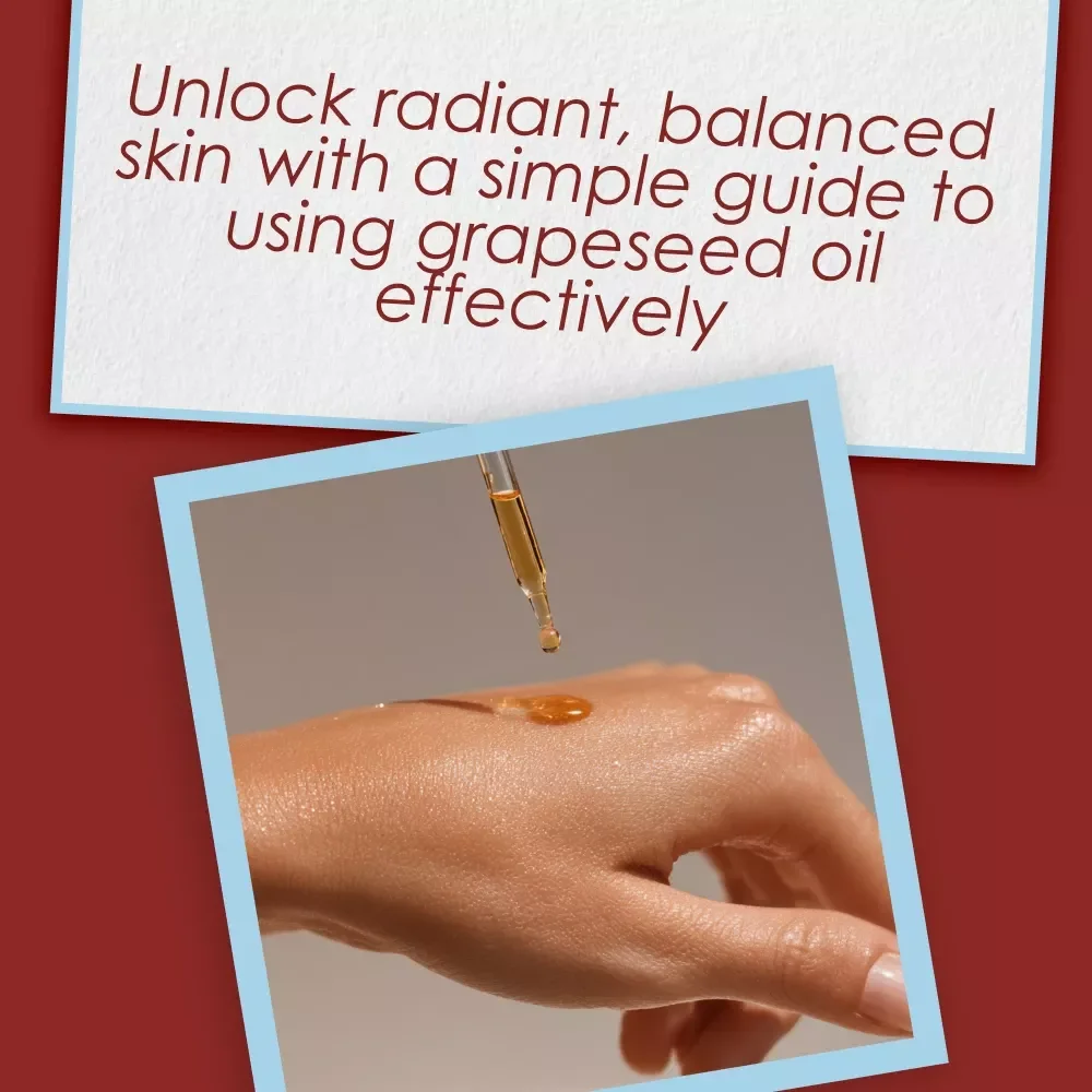 The Glow-Up Grape List: Your Grapeseed Oil Skin Checklist – A Simple Guide to Smoother, Brighter Skin