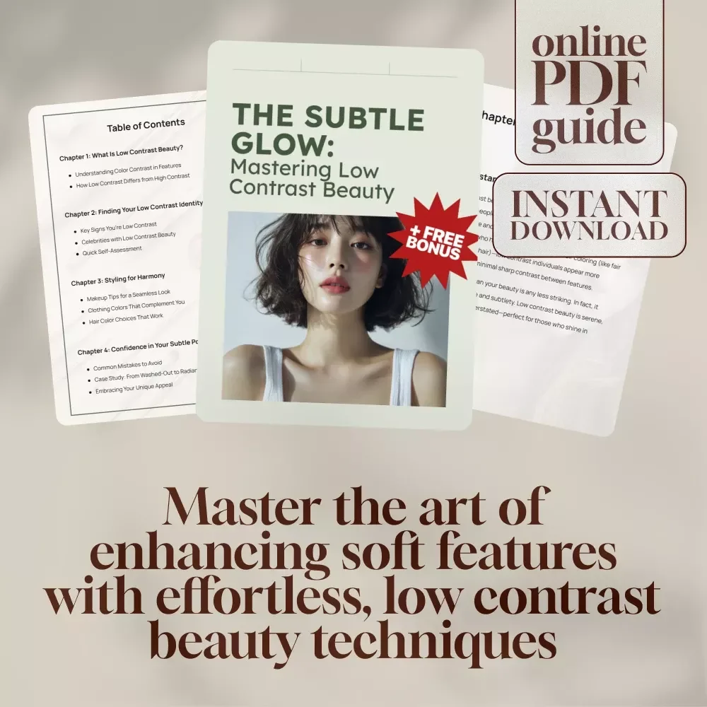 The Subtle Glow: Mastering Low Contrast Beauty | Digital Guide for Embracing Low Contrast Beauty Features