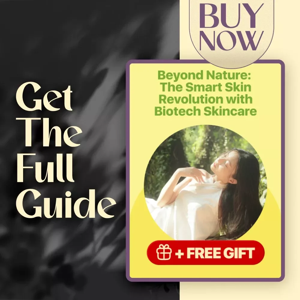 Beyond Nature: The Smart Skin Revolution with Biotech Skincare | Digital Guide for Biotech Skincare Beginners & Beauty Pros | Skincare eBook, Beauty Routine Blueprint, eBook Download