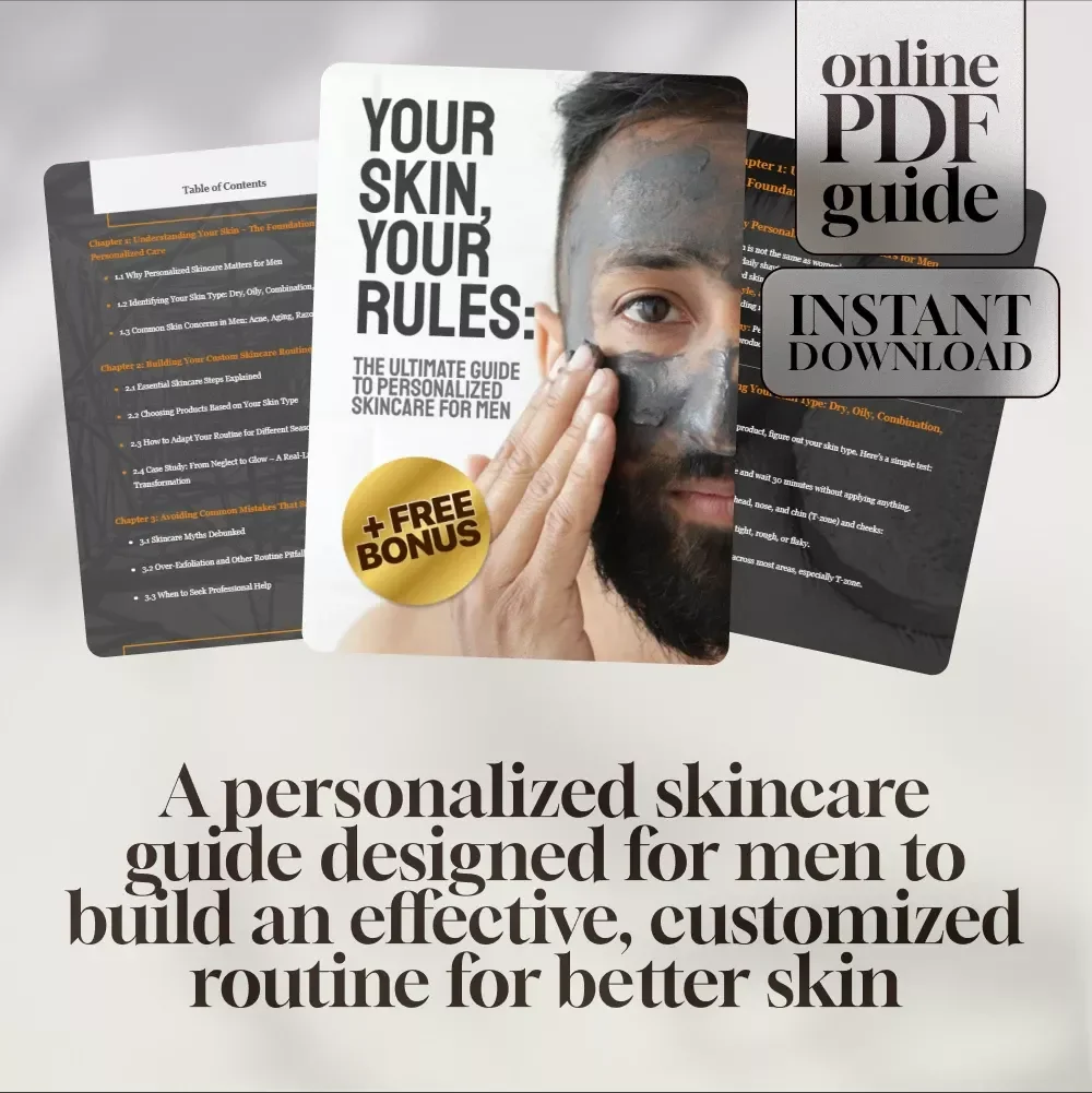 Your Skin, Your Rules: The Ultimate Guide to Personalized Skincare for Men – Skincare Solutions for Men’s Unique Skin Needs