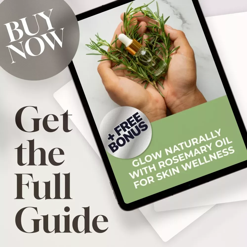 Glow Naturally with Rosemary Oil for Skin Wellness - A Complete Guide to Unlocking the Power of Rosemary Oil for Glowing Skin