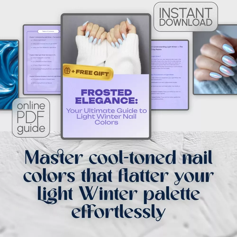 Frosted Elegance: Your Ultimate Guide to Light Winter Nail Colors | Digital Download Guide for Seasonal Color Analysis, Cool Tones, and Nail Lovers