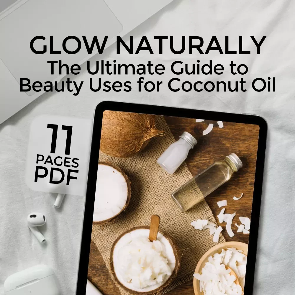 Glow Naturally: The Ultimate Guide to Beauty Uses for Coconut Oil | Skincare & Haircare eBook | Digital Download Guide