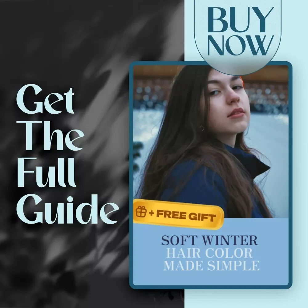 Soft Winter Hair Color Made Simple | Digital Guide for Choosing Flattering Hair Color for Soft Winters | eBook, Hair Color Chart, Step-by-Step Help