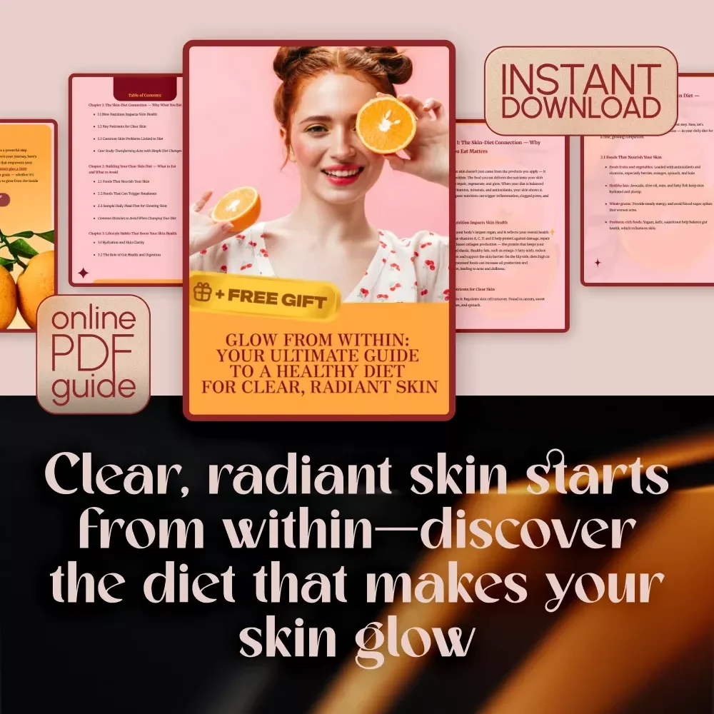 Glow From Within: Your Ultimate Guide to a Healthy Diet for Clear, Radiant Skin | Digital Guide for Glowing Skin, eBook on Healthy Eating for Clear Skin, Acne-Free Diet Checklist