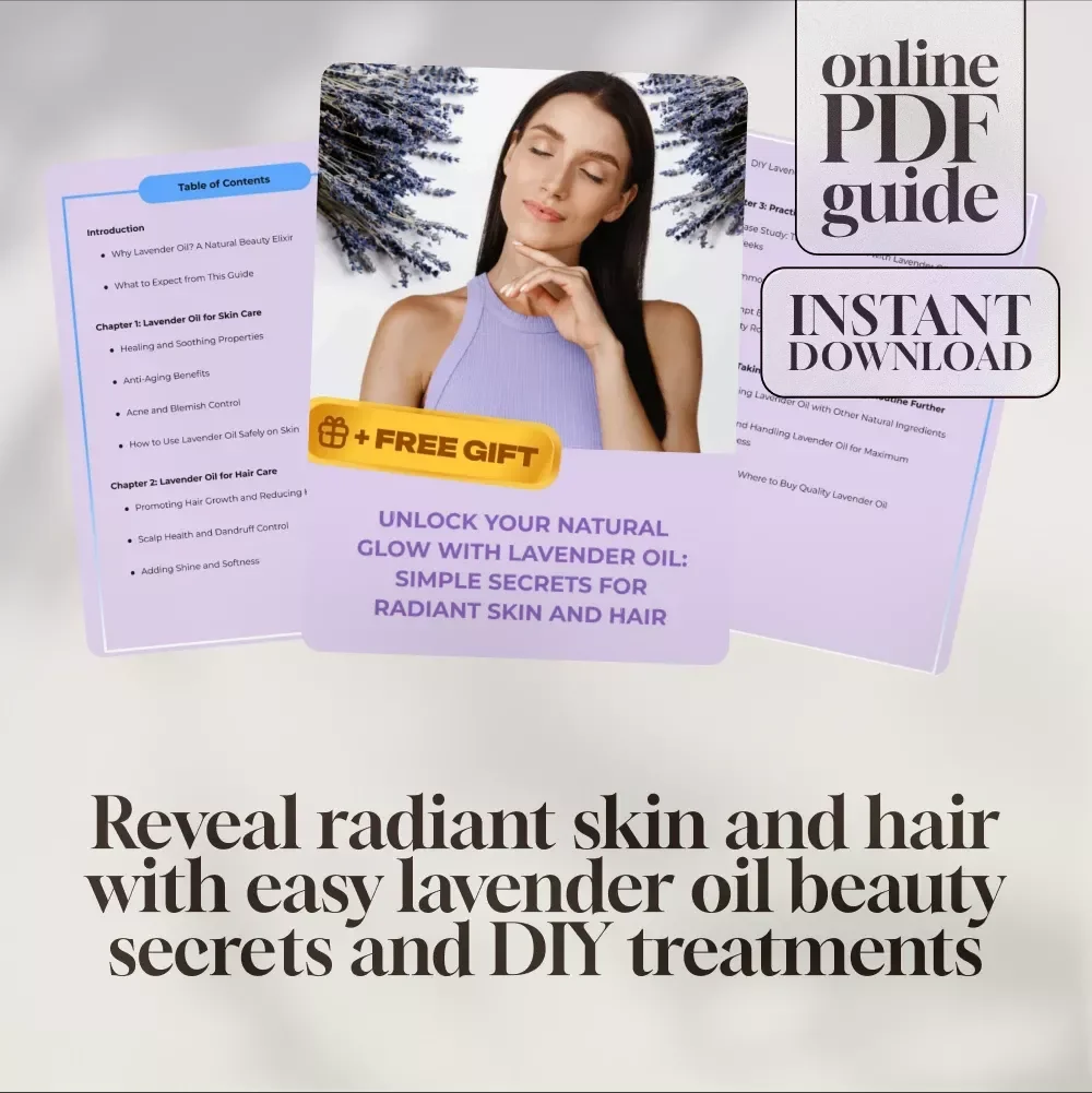 Unlock Your Natural Glow with Lavender Oil: Simple Secrets for Radiant Skin and Hair | Lavender Oil Beauty Benefits Guide | Skin & Hair Care eBook
