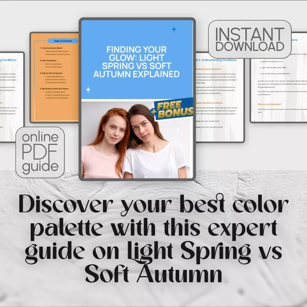 Finding Your Glow: Light Spring vs Soft Autumn Explained - A Comprehensive Guide to Discovering Your Best Color Palette