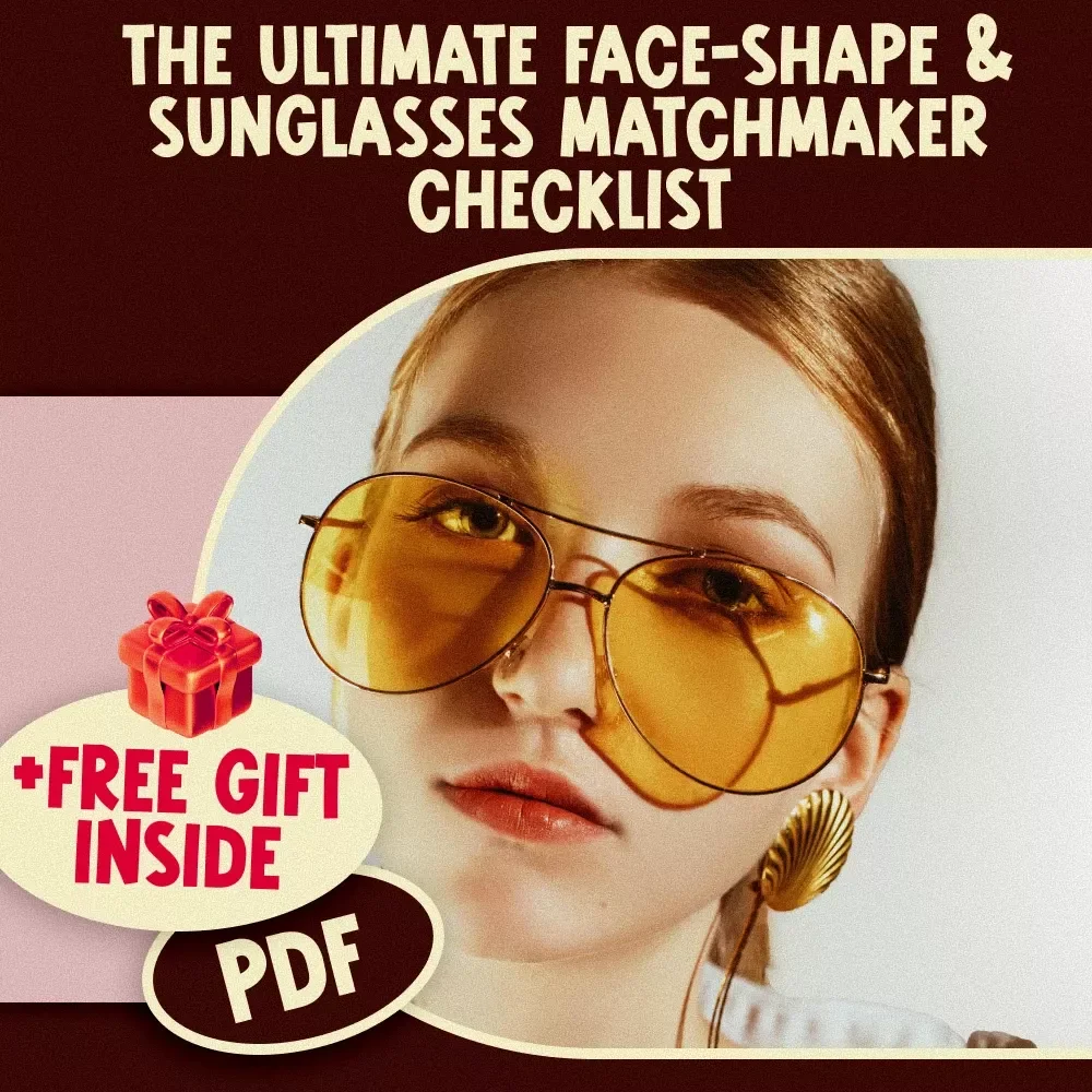 The Ultimate Face-Shape & Sunglasses Matchmaker Checklist | Find the Best Sunglasses Shape for Face Type | Printable Style Guide