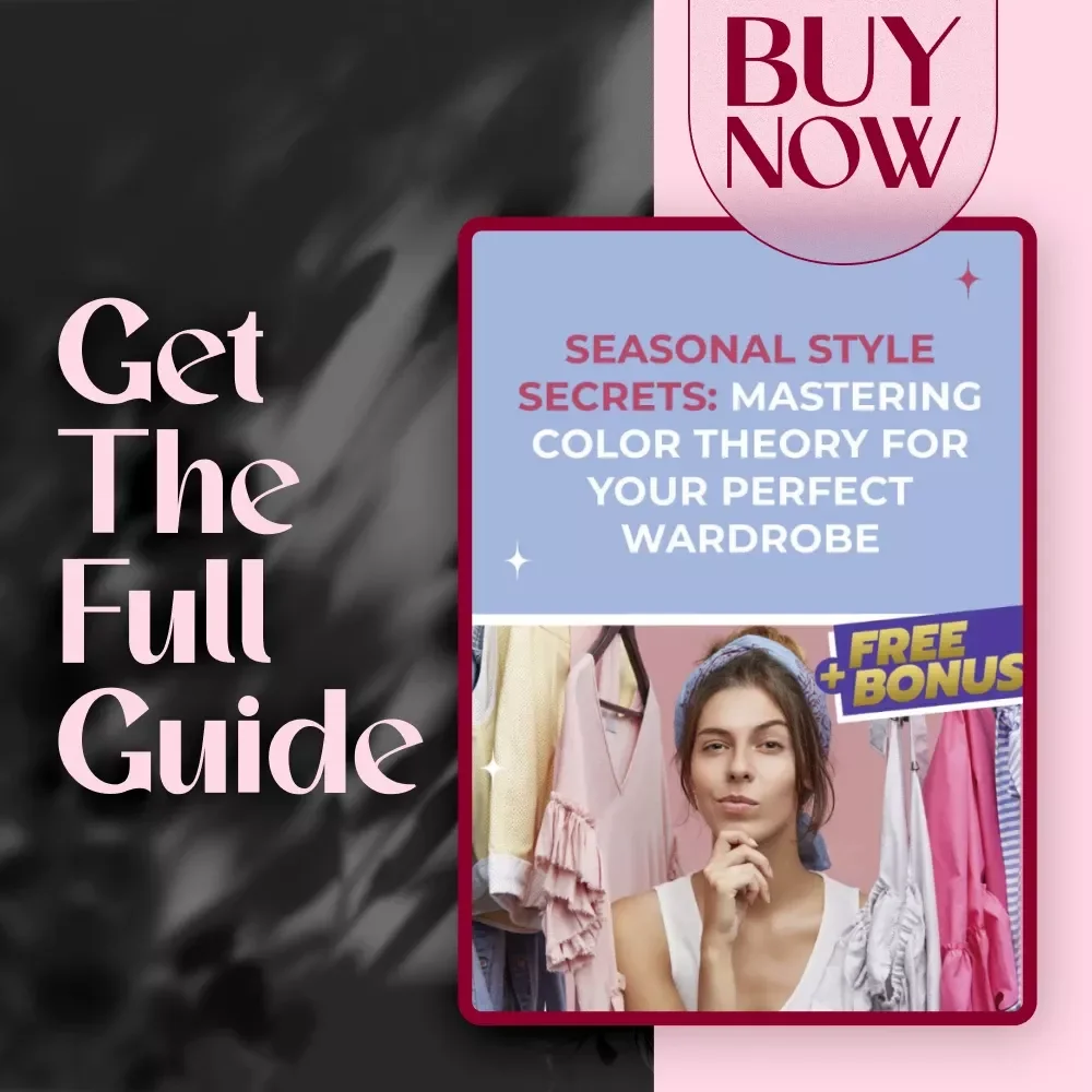 Seasonal Style Secrets: Mastering Color Theory for Your Perfect Wardrobe | Digital Guide for Color Theory Clothes and Seasons