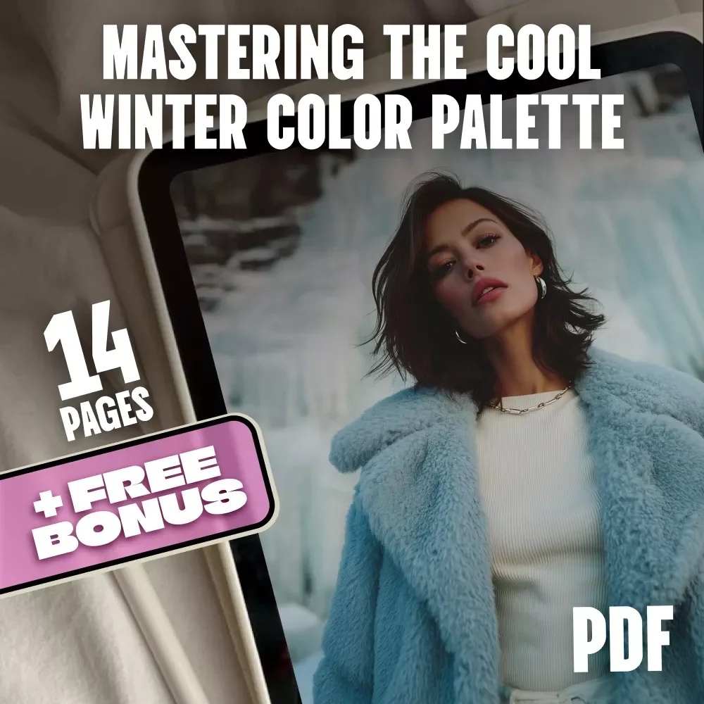 Mastering the Cool Winter Color Palette | Digital Style Guide for Building a Cool Winter Wardrobe, Seasonal Color Analysis, and Fashion Staples