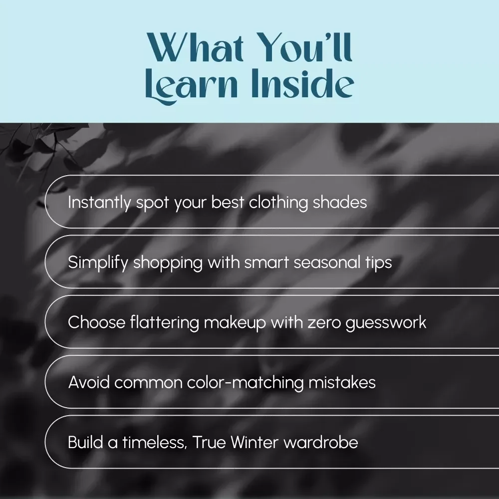 True Winter Unveiled: Your Ultimate Guide to Cool, Bold, and Timeless Colors | True Winter Color Analysis eBook | Digital Guide to True Winter Style