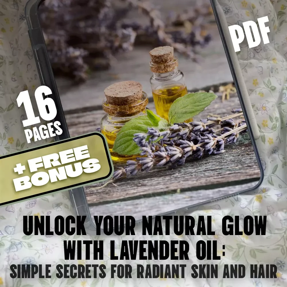 Unlock Your Natural Glow with Lavender Oil: Simple Secrets for Radiant Skin and Hair | Lavender Oil Beauty Benefits Guide | Skin & Hair Care eBook