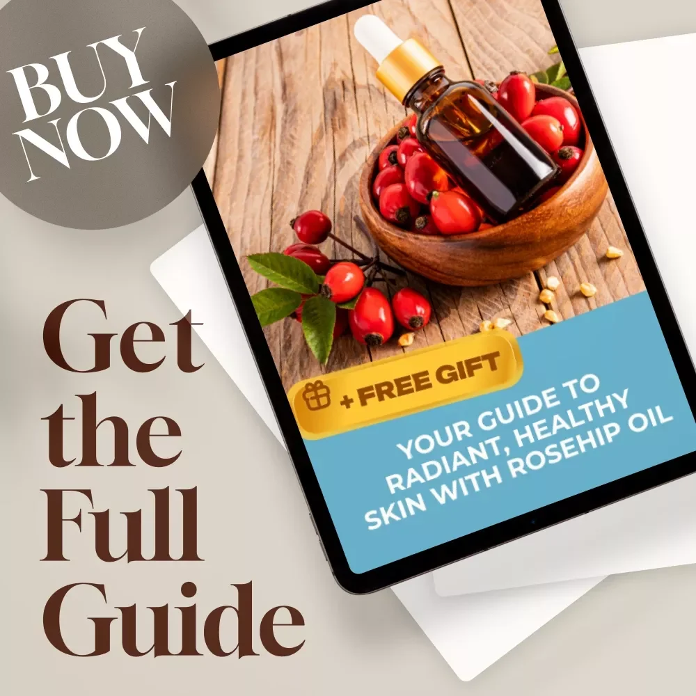 Your Guide to Radiant, Healthy Skin with Rosehip Oil – The Ultimate eBook for Glowing Skin