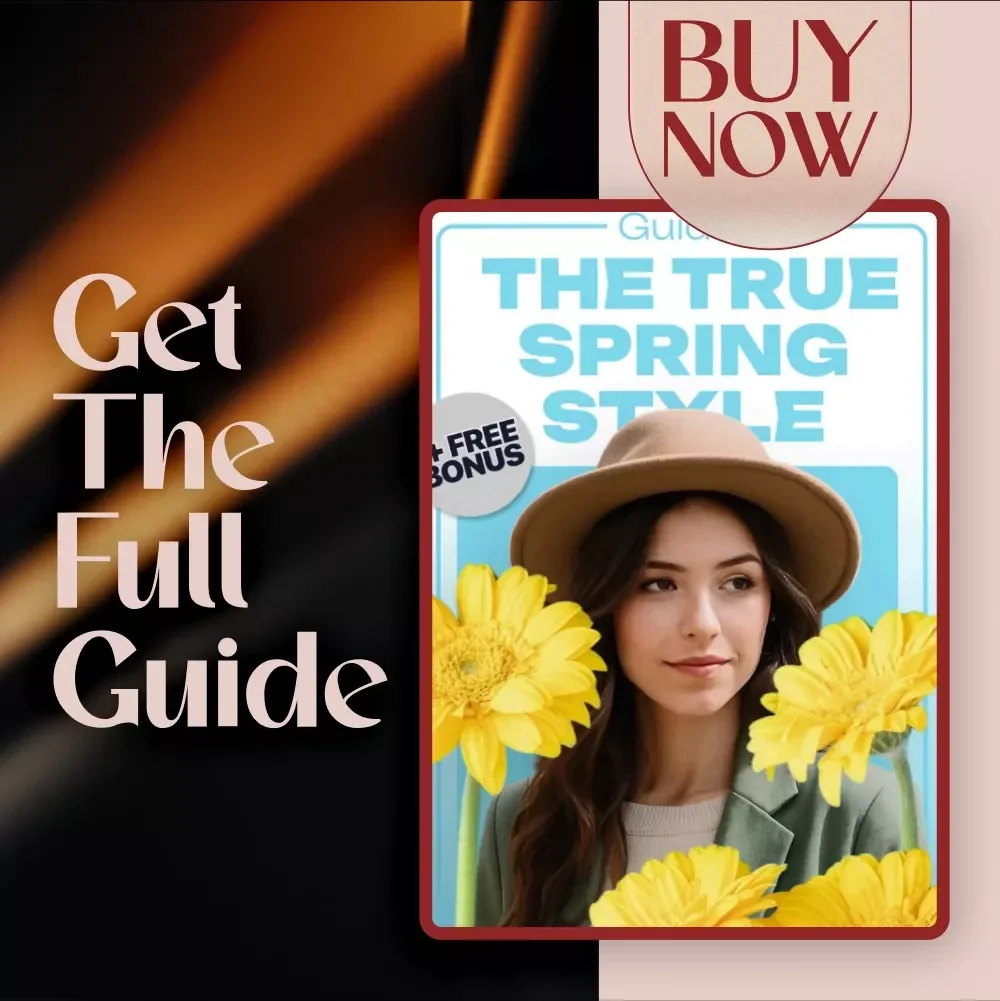 The True Spring Style Guide: Your Perfect Palette, Styling Tips, and Seasonal Transformation