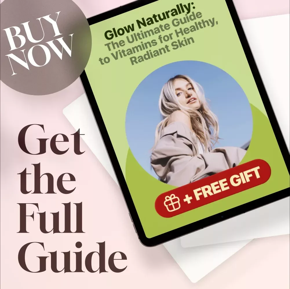Glow Naturally: The Ultimate Guide to Vitamins for Healthy, Radiant Skin | Best Vitamins for Healthy Skin | Skincare eBook Download