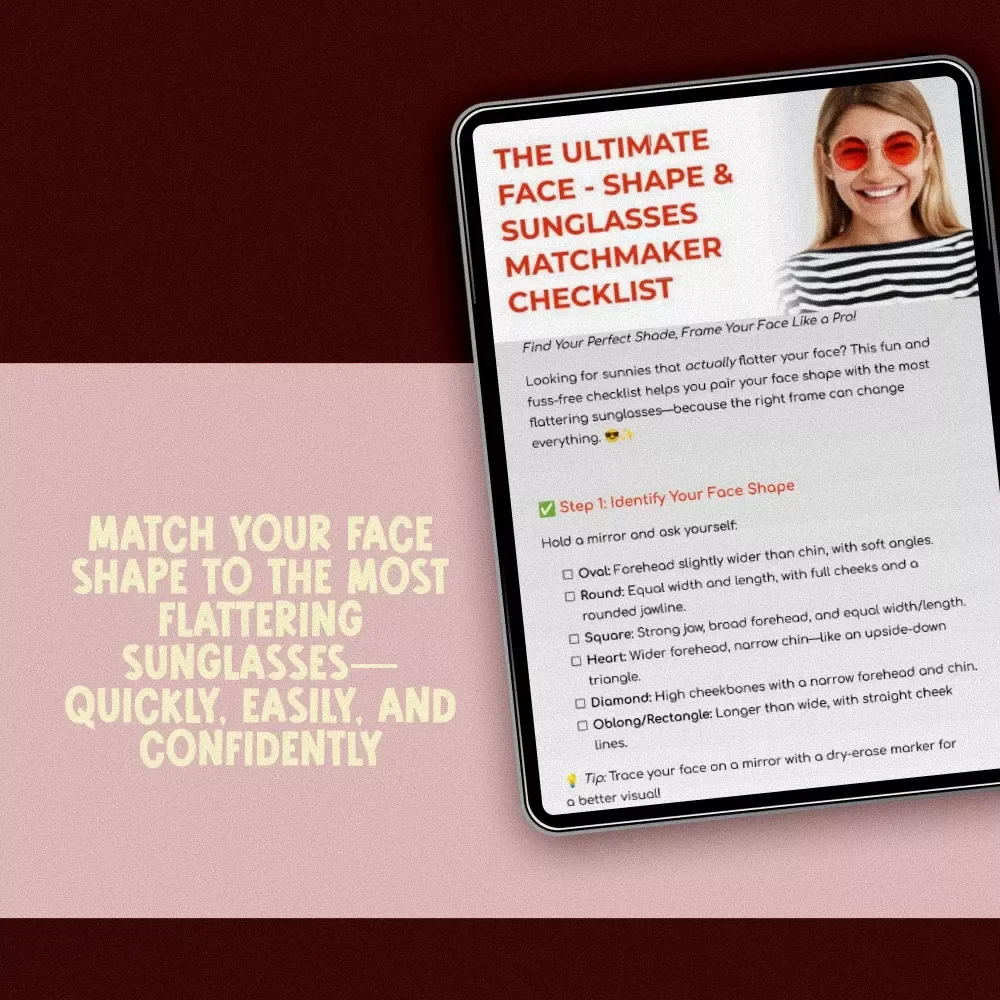 The Ultimate Face-Shape & Sunglasses Matchmaker Checklist | Find the Best Sunglasses Shape for Face Type | Printable Style Guide
